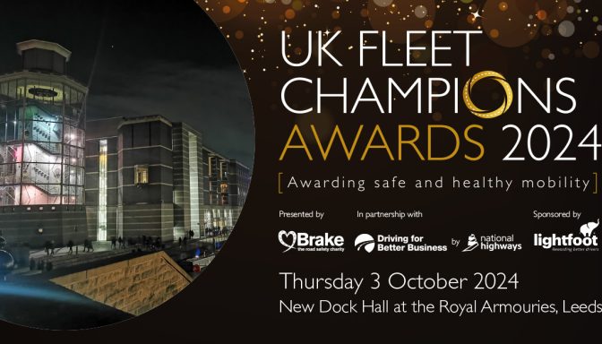 A text-based graphic which reads: UK Fleet Champions Awards 2024. Awarding safe and healthy mobility. Presented by Brake, the road safety charity. In partnership with Driving for Better Business by National Highways. Sponsored by Lightfoot. Thursday 3 October 2024. New Dock Hall at the Royal Armouries, Leeds.