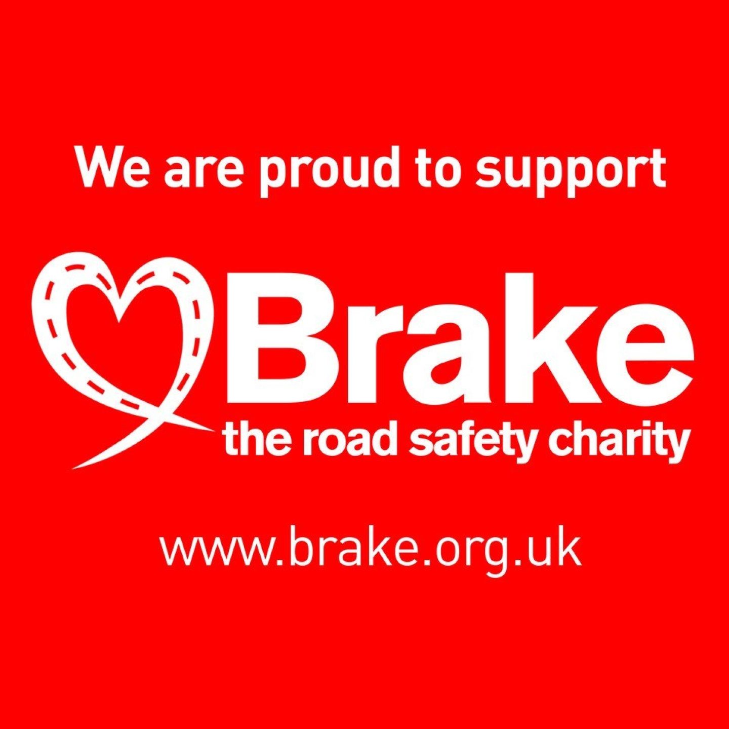 Text-based image: We are proud to support Brake, the road safety charity. www.brake.org.uk